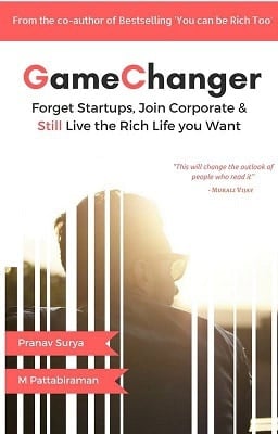 Game Changer: Forget about startups, join a company and live the rich life you want