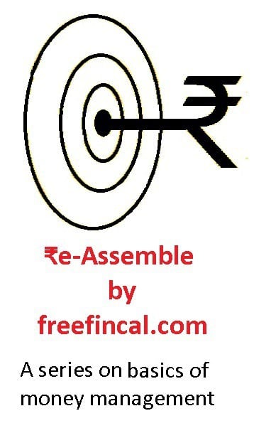 ₹e-assemble by freefincal.com is a series on the basics of money management for yougn earners