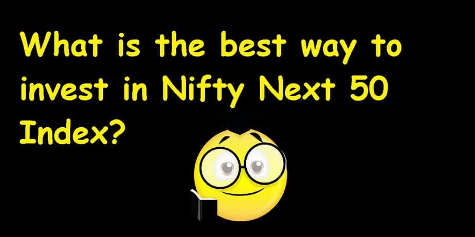 What is the best way to invest in Nifty Next 50 Index?