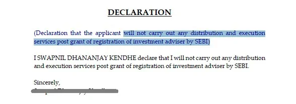 Independent applicants have to upload a declaration that they will not carry out any distribution and execution services post-grant of registration of investment adviser by SEBI