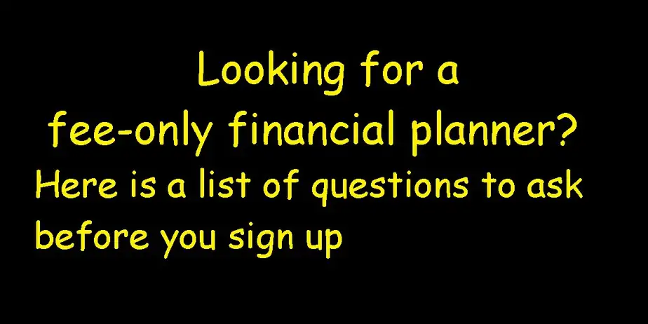 list of questions to ask a fee-only financial planner