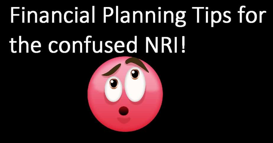 Financial Planning Tips for NRIs Unsure of returning to India