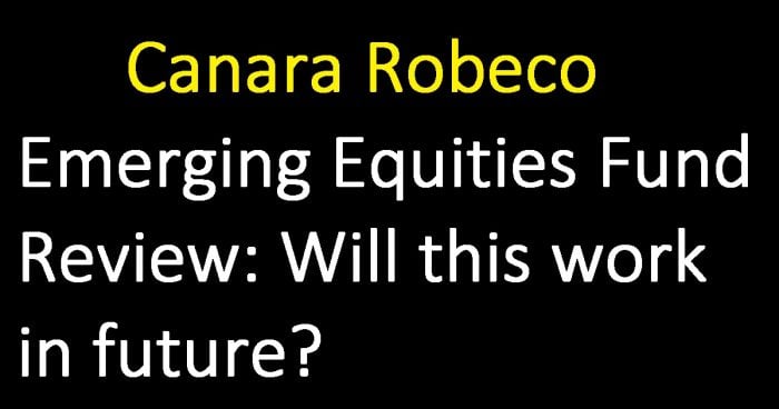 Canara Robeco Emerging Equities Fund Review: Will this work in future?