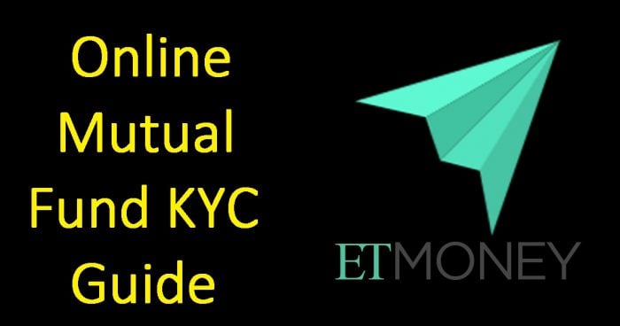 How to do Online KYC via ETMoney to start investing in Mutual Funds
