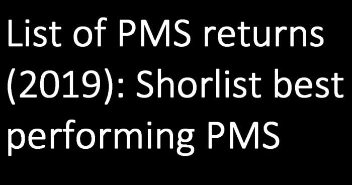 List of PMS returns (2019): Find the best performing PMS in India